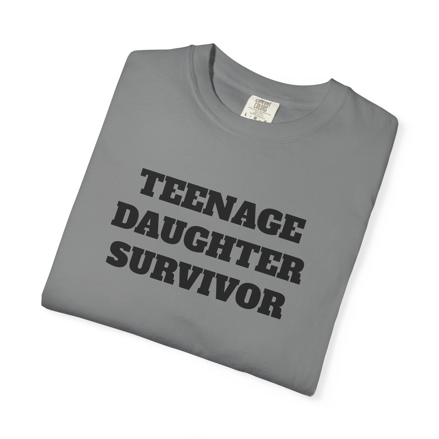 Teenage Daughter Survivor T-Shirt, Humor Tee for Parents, Funny Gift for Moms and Dads, Casual Wear, Parenting Gift, Family Humor Apparel