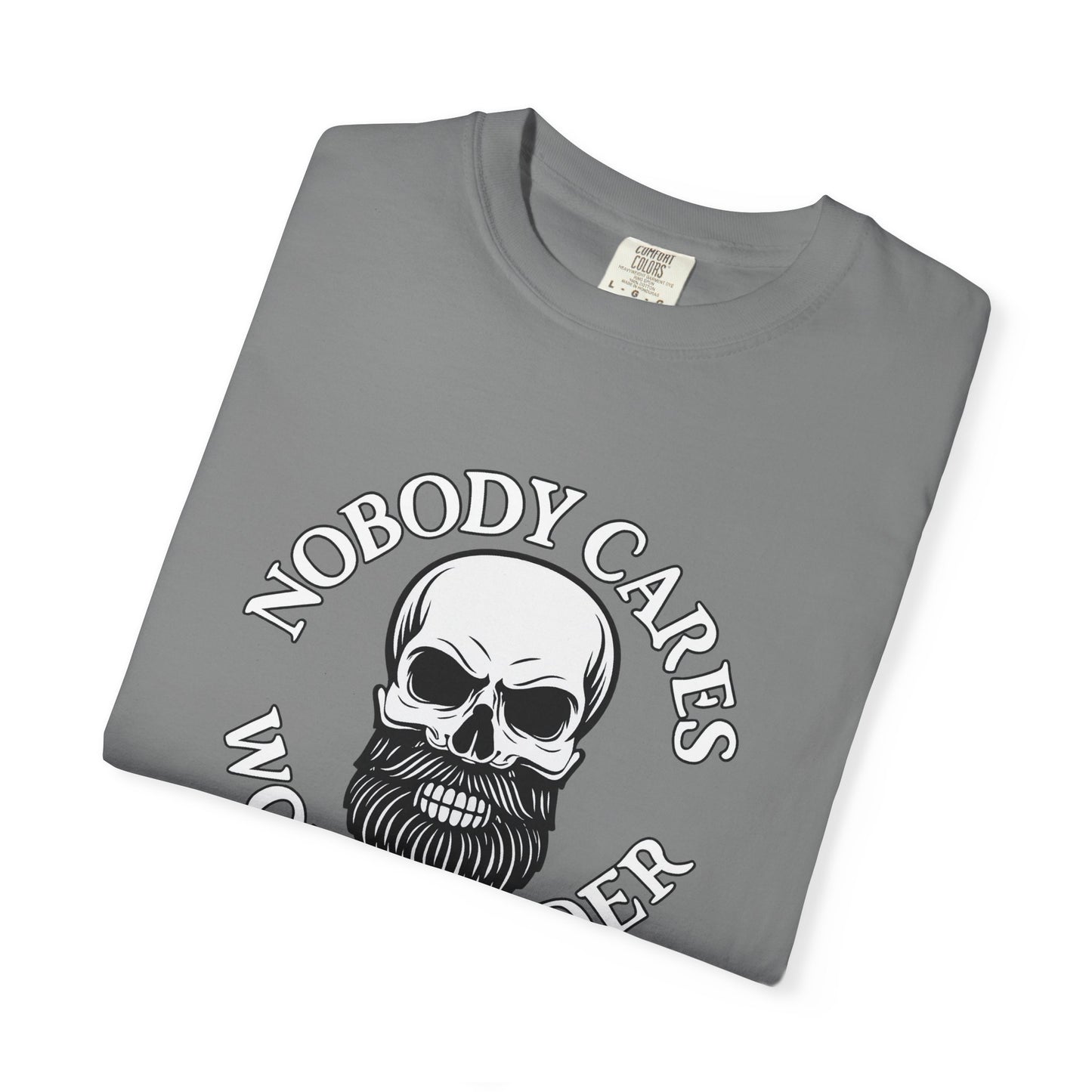 Edgy Unisex T-Shirt - "Nobody Cares, Work Harder" - Motivational Fashion, Gift for Him/Her, Street Style, Casual Wear, Unique Graphic Tee