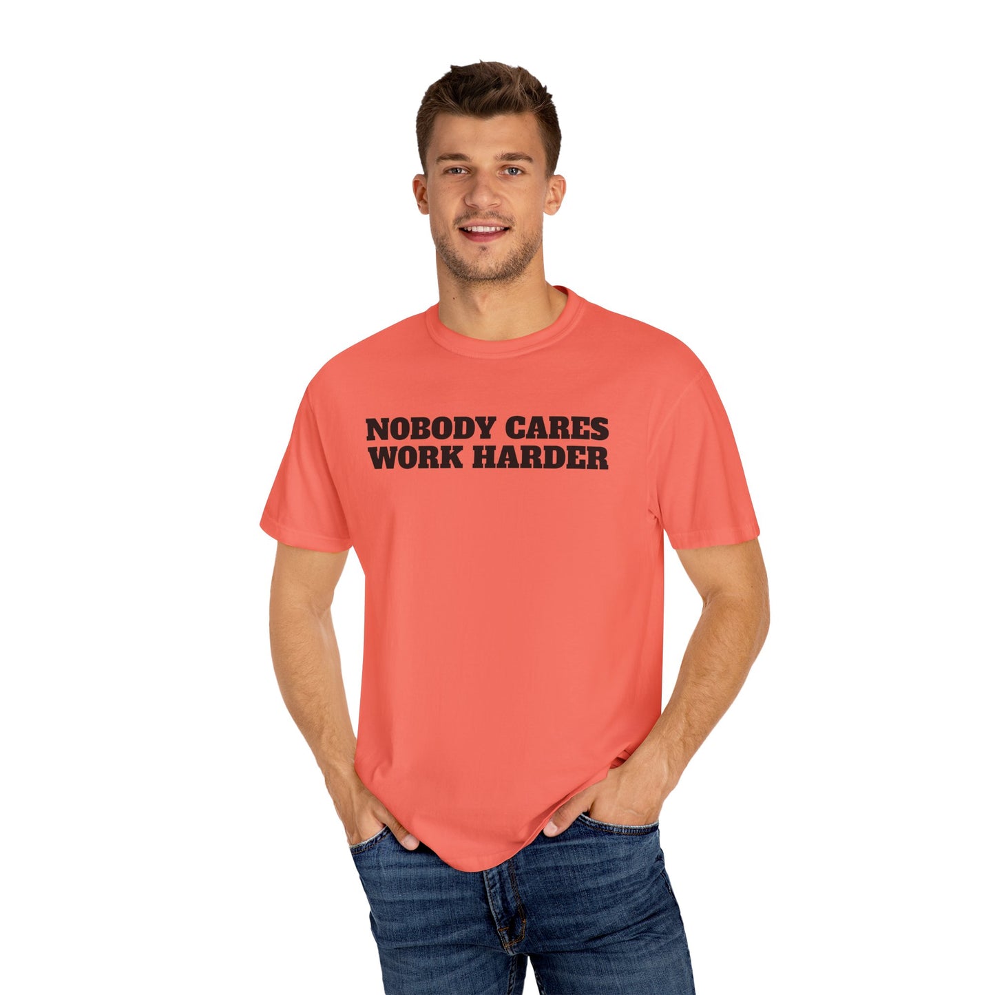 Inspirational T-Shirt - Nobody Cares Work Harder