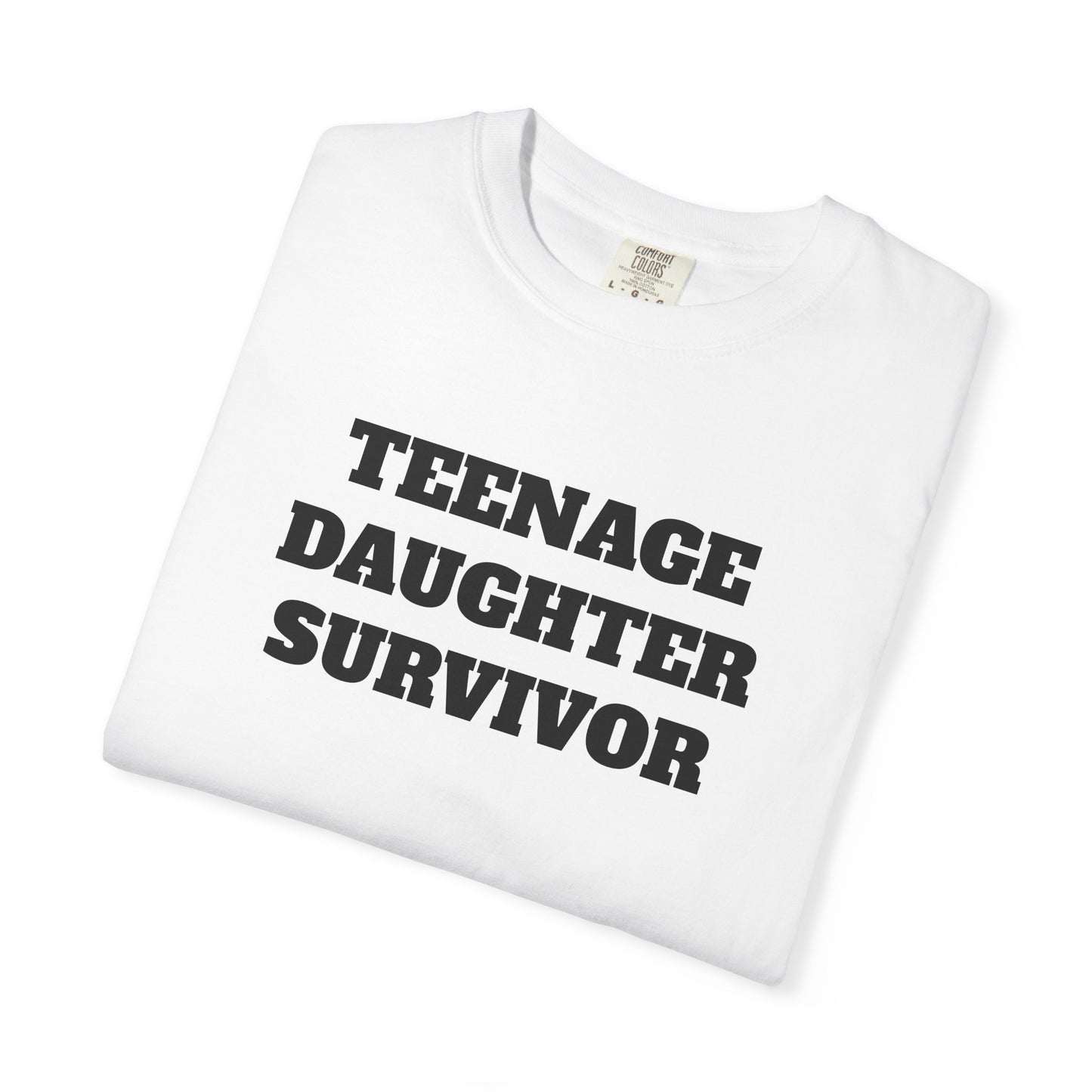Teenage Daughter Survivor T-Shirt, Humor Tee for Parents, Funny Gift for Moms and Dads, Casual Wear, Parenting Gift, Family Humor Apparel