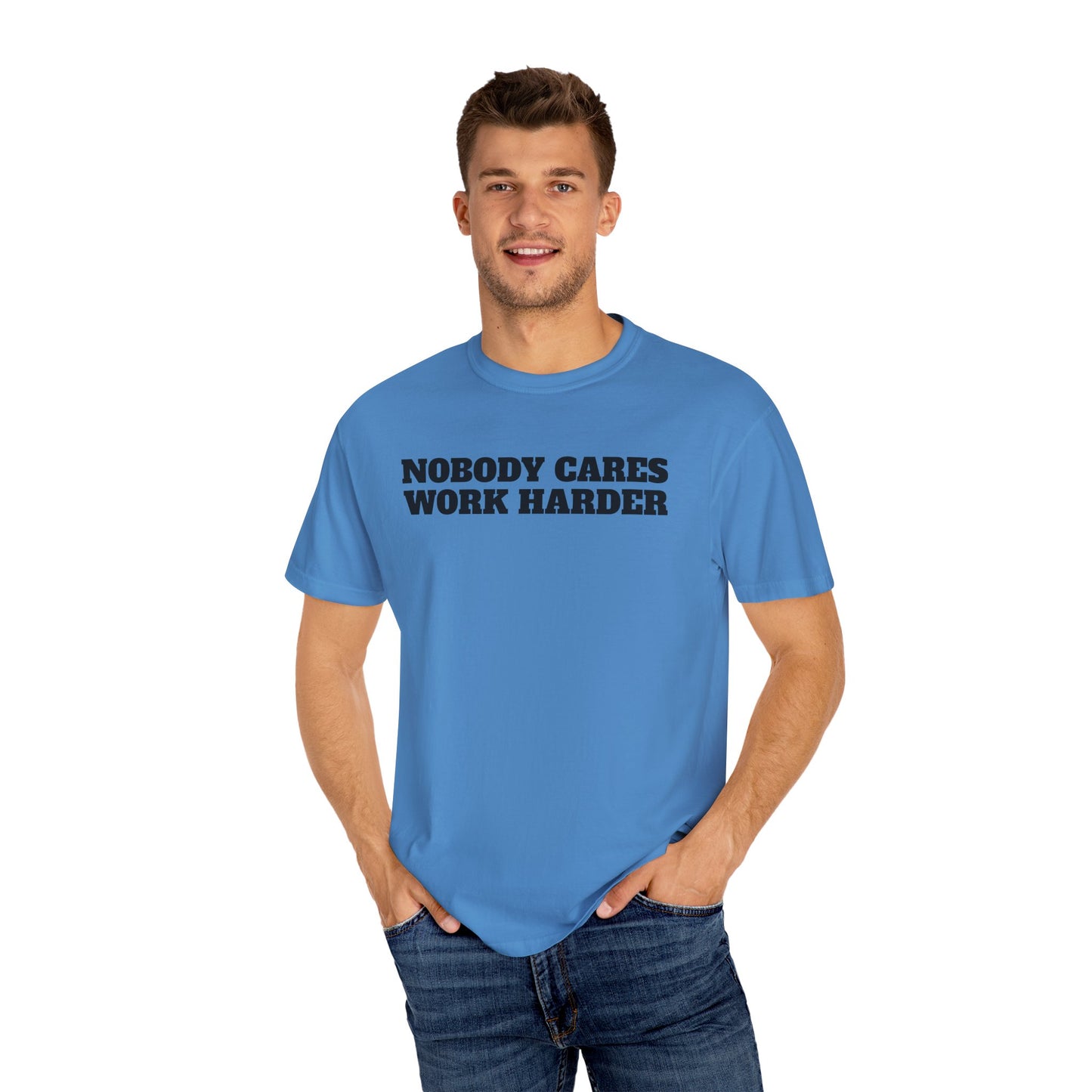 Inspirational T-Shirt - Nobody Cares Work Harder