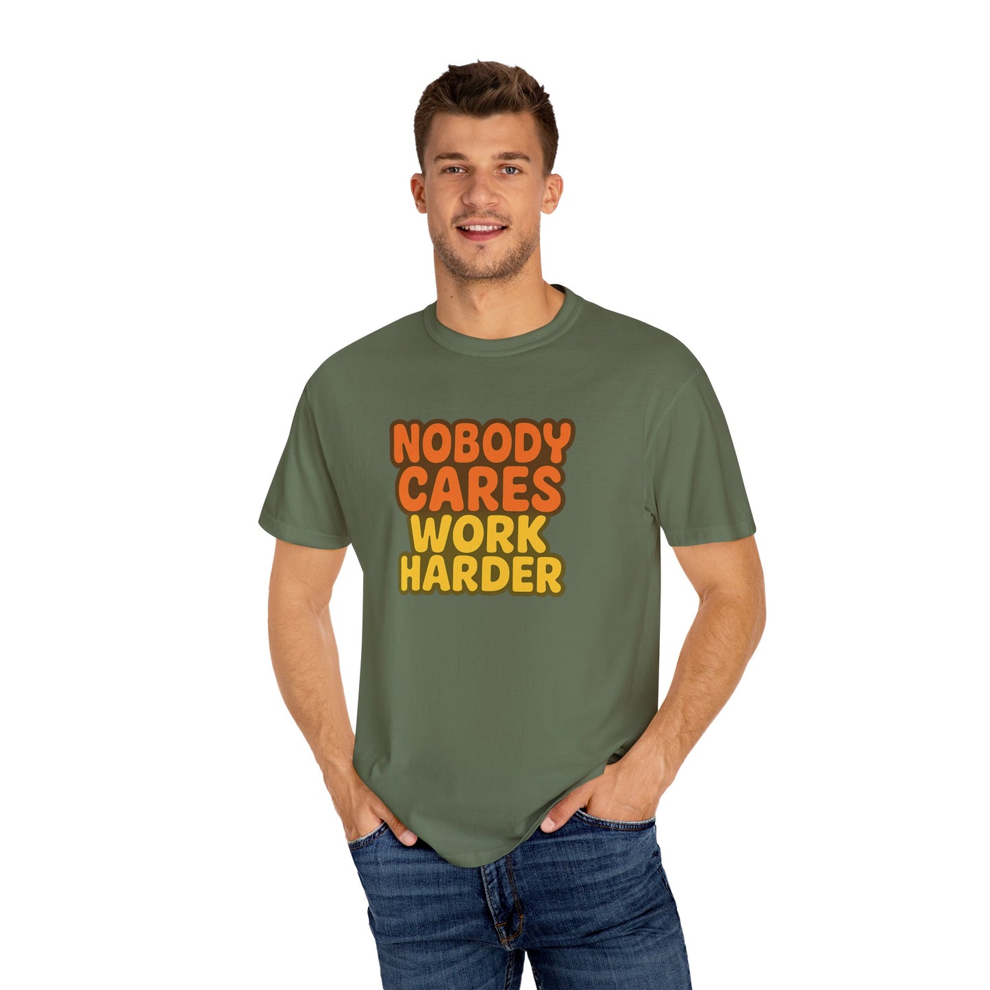 Unisex T-shirt Nobody Cares Work Harder Inspirational Tee