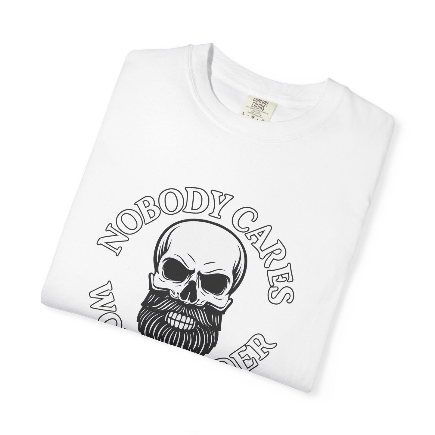 Edgy Unisex T-Shirt - "Nobody Cares, Work Harder" - Motivational Fashion, Gift for Him/Her, Street Style, Casual Wear, Unique Graphic Tee